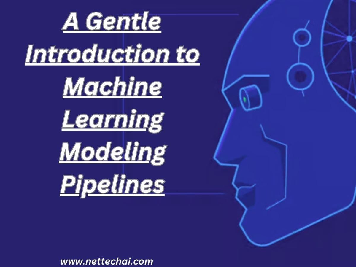 A-Gentle-Introduction-to-Machine-Learning-Modeling-Pipelines-1.jpg