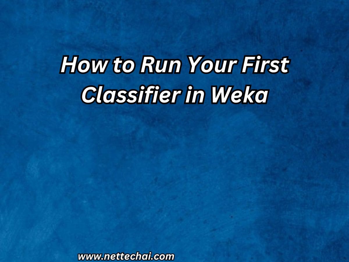 How-to-Run-Your-First-Classifier-in-Weka.jpg